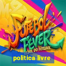 politica livre